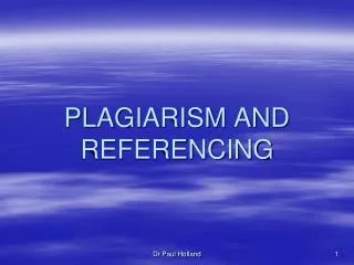 PLAGIARISM AND REFERENCING