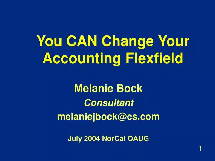 you can change your accounting flexfield