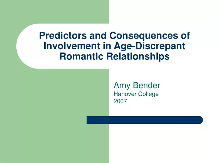 predictors and consequences of involvement in age discrepant romantic relationships