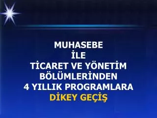 muhasebe le t caret ve y net m b l mler nden 4 yillik programlara d key ge