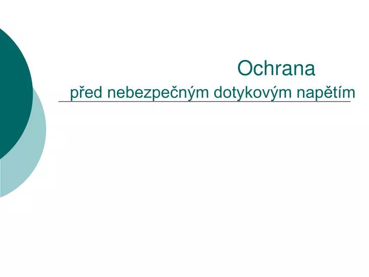 ochrana p ed nebezpe n m dotykov m nap t m