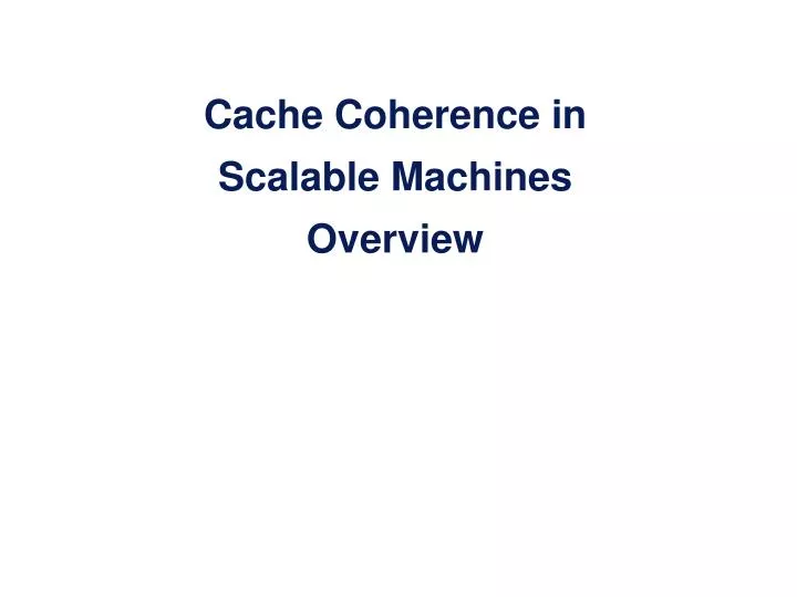 cache coherence in scalable machines overview