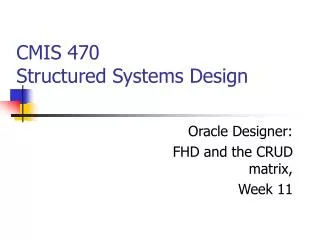 CMIS 470 Structured Systems Design