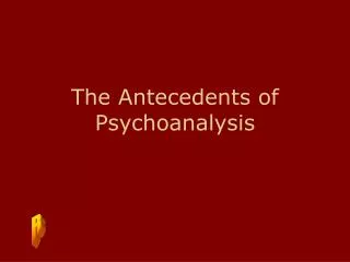 The Antecedents of Psychoanalysis