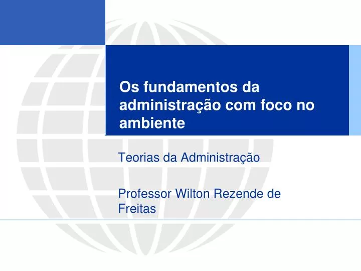 os fundamentos da administra o com foco no ambiente