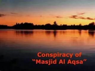 Conspiracy of “Masjid Al Aqsa”