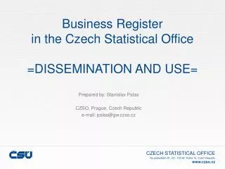 Business Register in the Czech Statistical Office =DISSEMINATION AND USE=