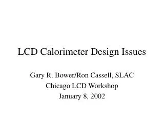 LCD Calorimeter Design Issues