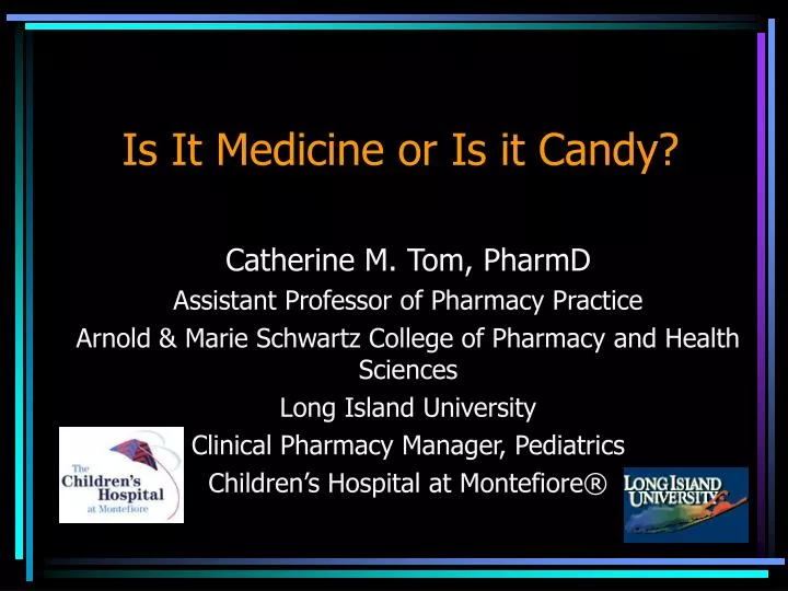 is it medicine or is it candy