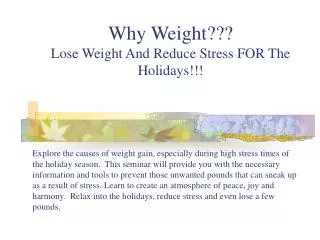 Why Weight??? Lose Weight And Reduce Stress FOR The Holidays!!!