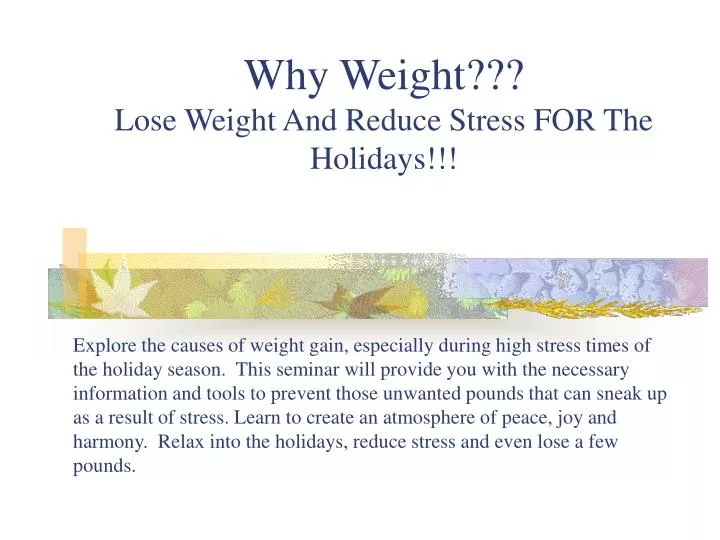 why weight lose weight and reduce stress for the holidays