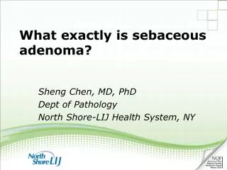 What exactly is sebaceous adenoma?