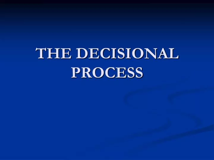 the decisional process