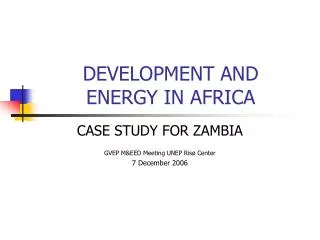 DEVELOPMENT AND ENERGY IN AFRICA