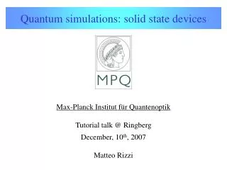 Quantum simulations: solid state devices
