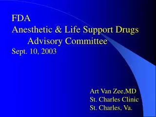 FDA Anesthetic &amp; Life Support Drugs 	Advisory Committee Sept. 10, 2003