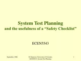 System Test Planning and the usefulness of a “Safety Checklist”