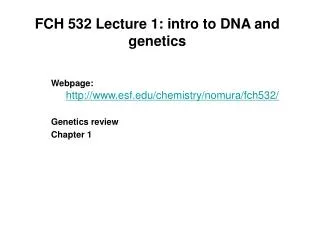 FCH 532 Lecture 1: intro to DNA and genetics