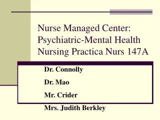 Nurse Managed Center: Psychiatric-Mental Health Nursing Practica Nurs 147A