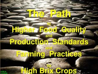 to Higher Food Quality and Production Standards and Farming Practices