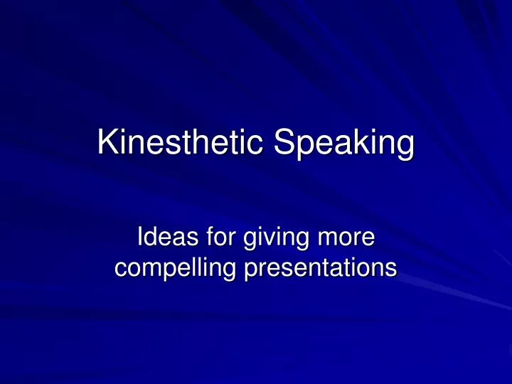 kinesthetic speaking
