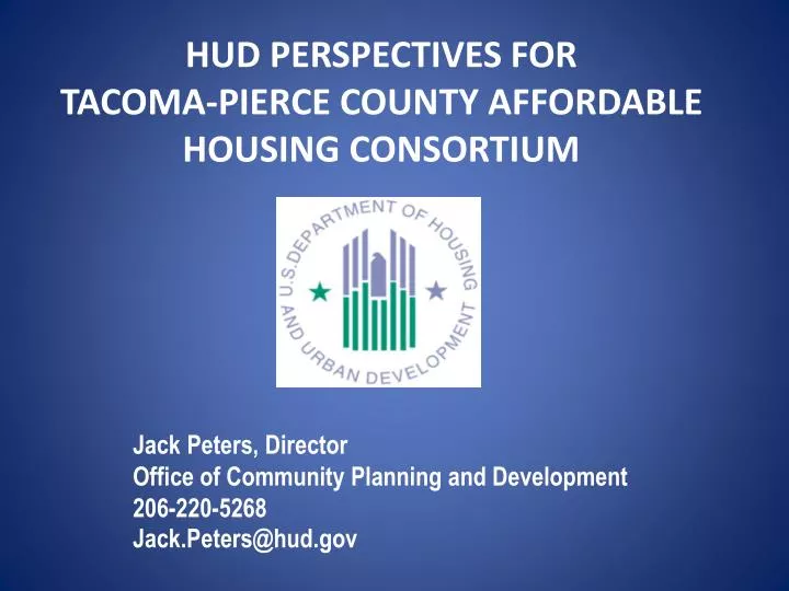 jack peters director office of community planning and development 206 220 5268 jack peters@hud gov