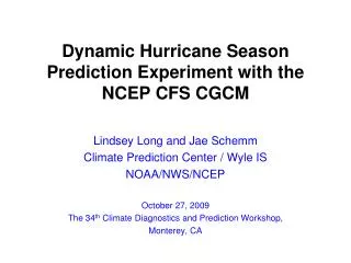 Dynamic Hurricane Season Prediction Experiment with the NCEP CFS CGCM