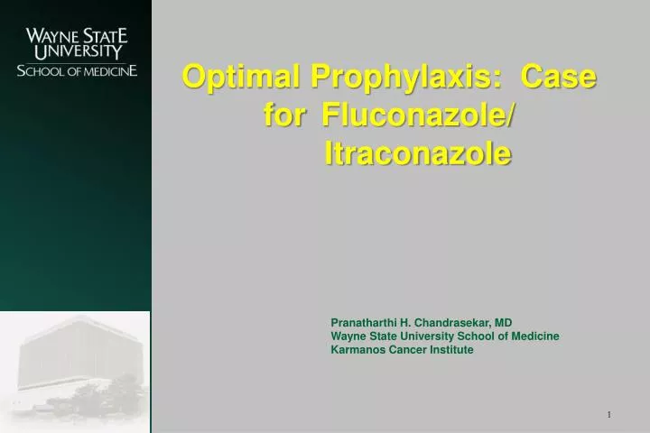 optimal prophylaxis case for fluconazole itraconazole