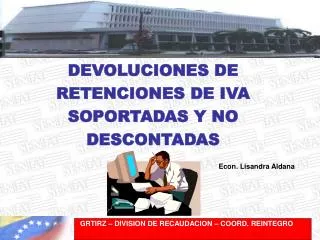 DEVOLUCIONES DE RETENCIONES DE IVA SOPORTADAS Y NO DESCONTADAS