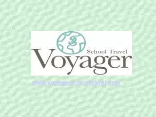 Arrange a perfect school trip with Voyager School Travel