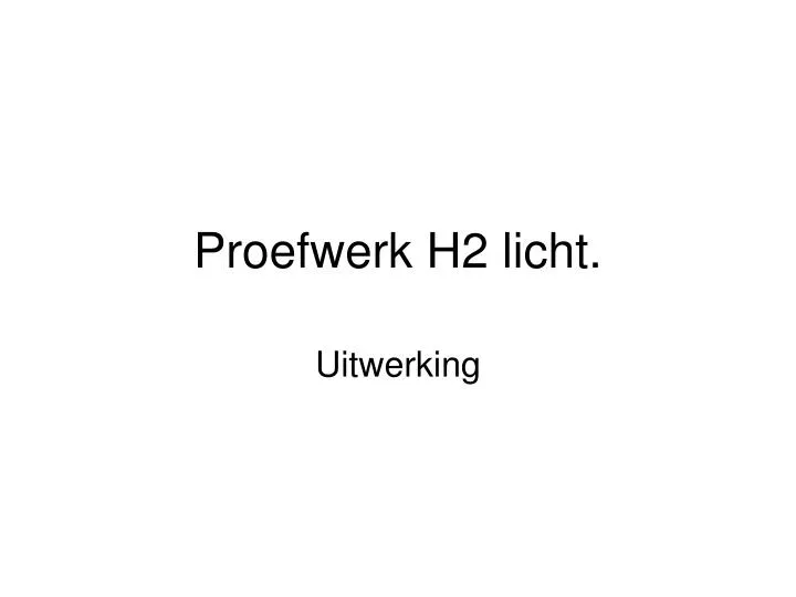 proefwerk h2 licht