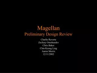 Magellan Preliminary Design Review