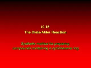 10.15 The Diels-Alder Reaction