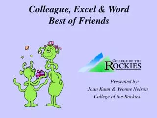 Colleague, Excel &amp; Word Best of Friends