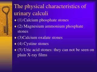 The physical characteristics of urinary calculi