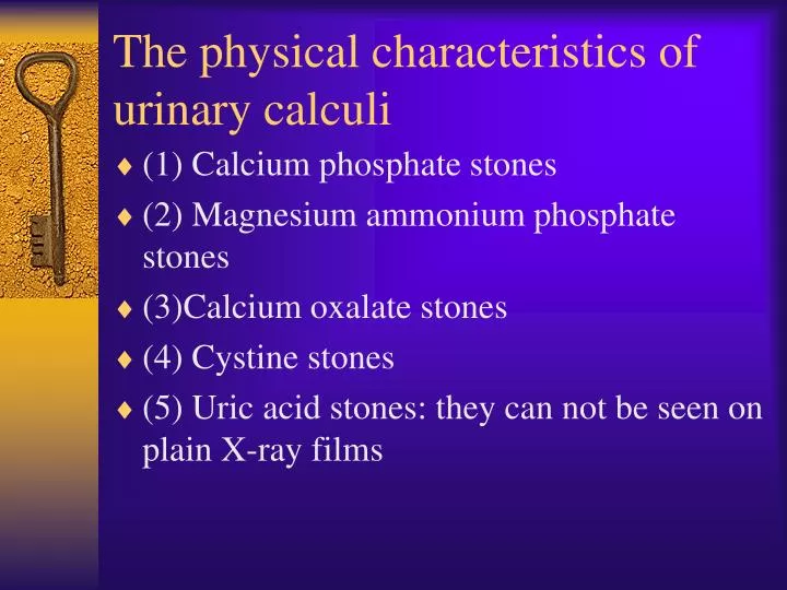 the physical characteristics of urinary calculi