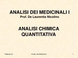 ANALISI DEI MEDICINALI I Prof. De Laurentis Nicolino