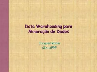 Data Warehousing para Mineração de Dados