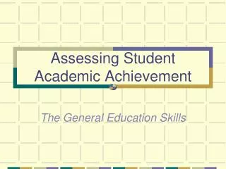 Assessing Student Academic Achievement