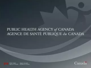 Invest in Health, Build a Safer Future Dr. David Butler-Jones, Chief Public Health Officer of Canada April 2, 2007