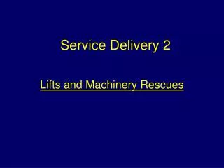Lifts and Machinery Rescues