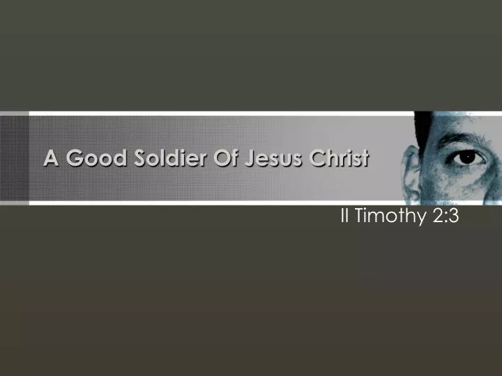 a good soldier of jesus christ