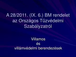 a 28 2011 ix 6 bm rendelet az orsz gos t zv delmi szab lyzatr l