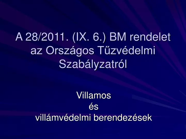 a 28 2011 ix 6 bm rendelet az orsz gos t zv delmi szab lyzatr l