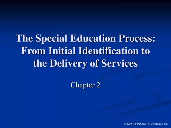 the special education process from initial identification to the delivery of services