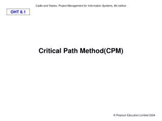 Critical Path Method(CPM)