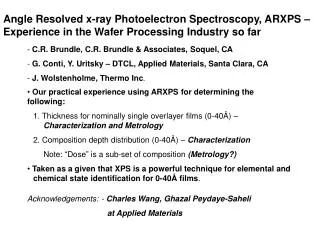 Angle Resolved x-ray Photoelectron Spectroscopy, ARXPS – Experience in the Wafer Processing Industry so far