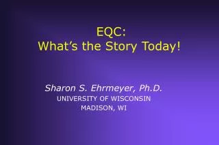 EQC: What’s the Story Today!