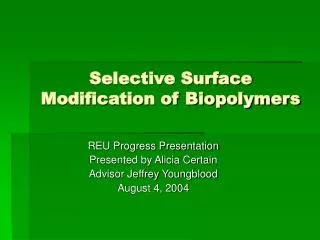 Selective Surface Modification of Biopolymers