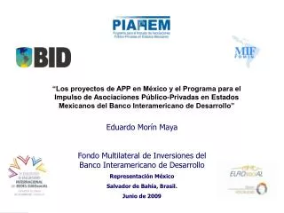 Fondo Multilateral de Inversiones del Banco Interamericano de Desarrollo Representación México Salvador de Bahía, Brasil
